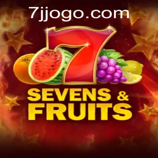 Descubra o emocionante mundo de SevensFruits no 7JJJ.COM